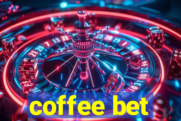 coffee bet